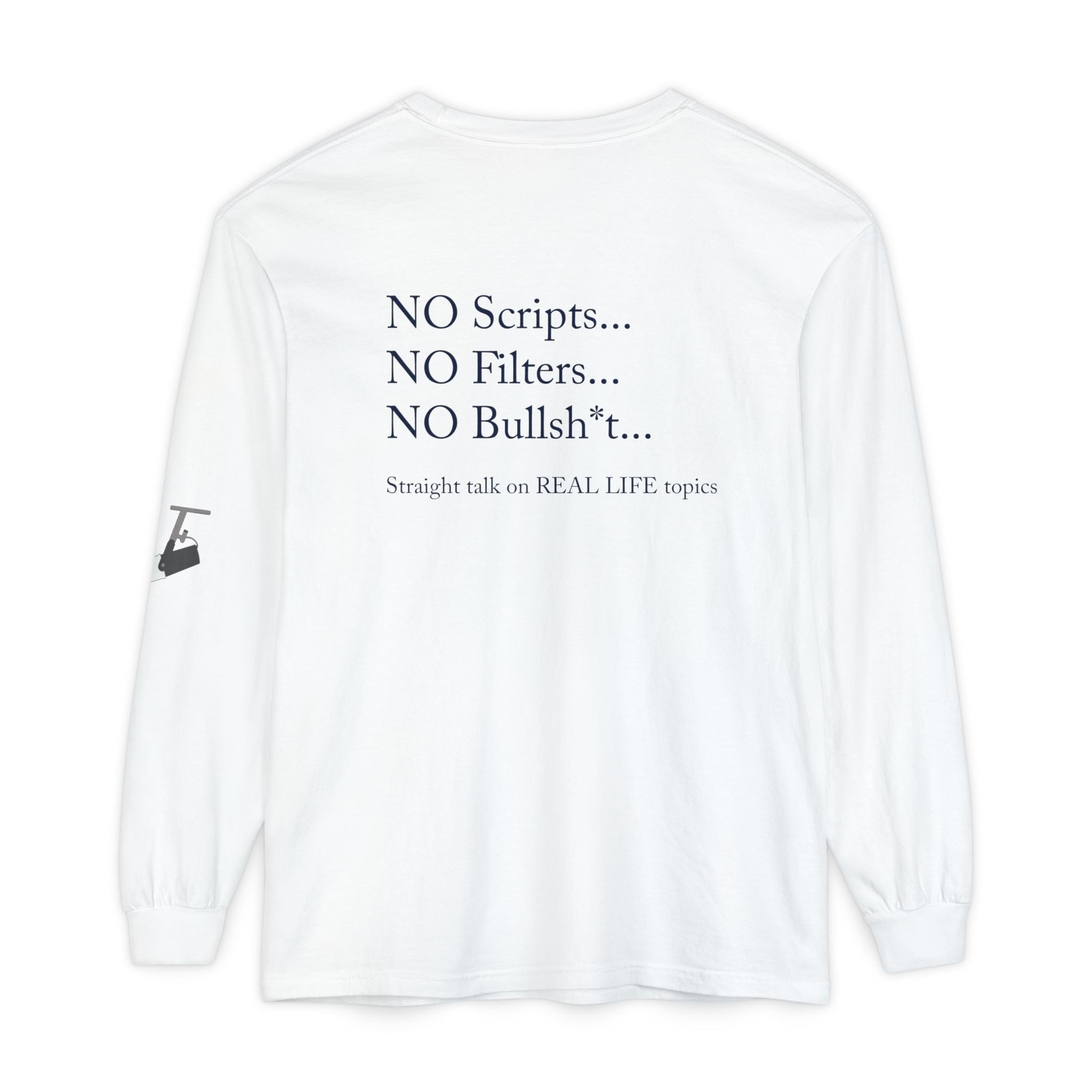Tell It Like It Is Long Sleeve Tee — "No Scripts... No Filters... No Bullsh*t" Statement Shirt Printify Long-sleeve  314 Originals