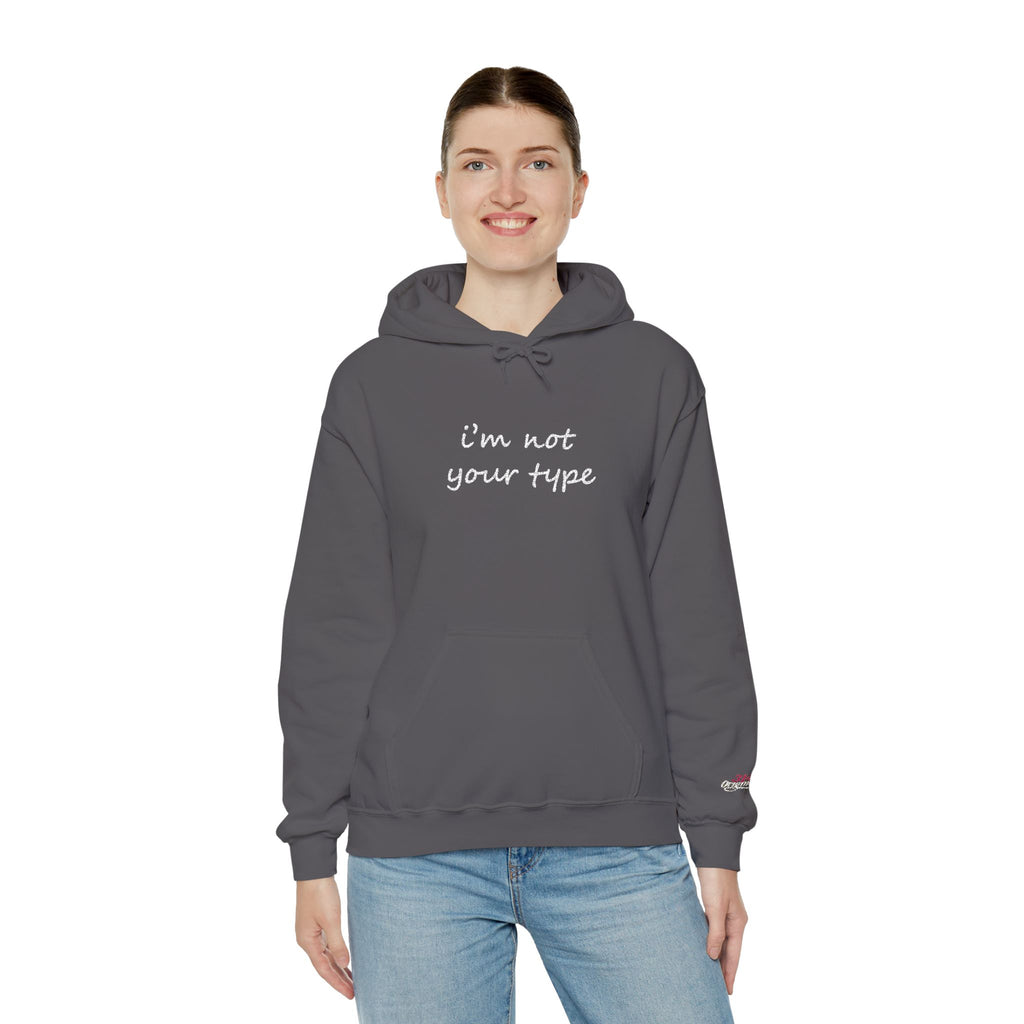I'm Not Your Type Hoodie - Cute Script Graphic Pullover - 314 Originals