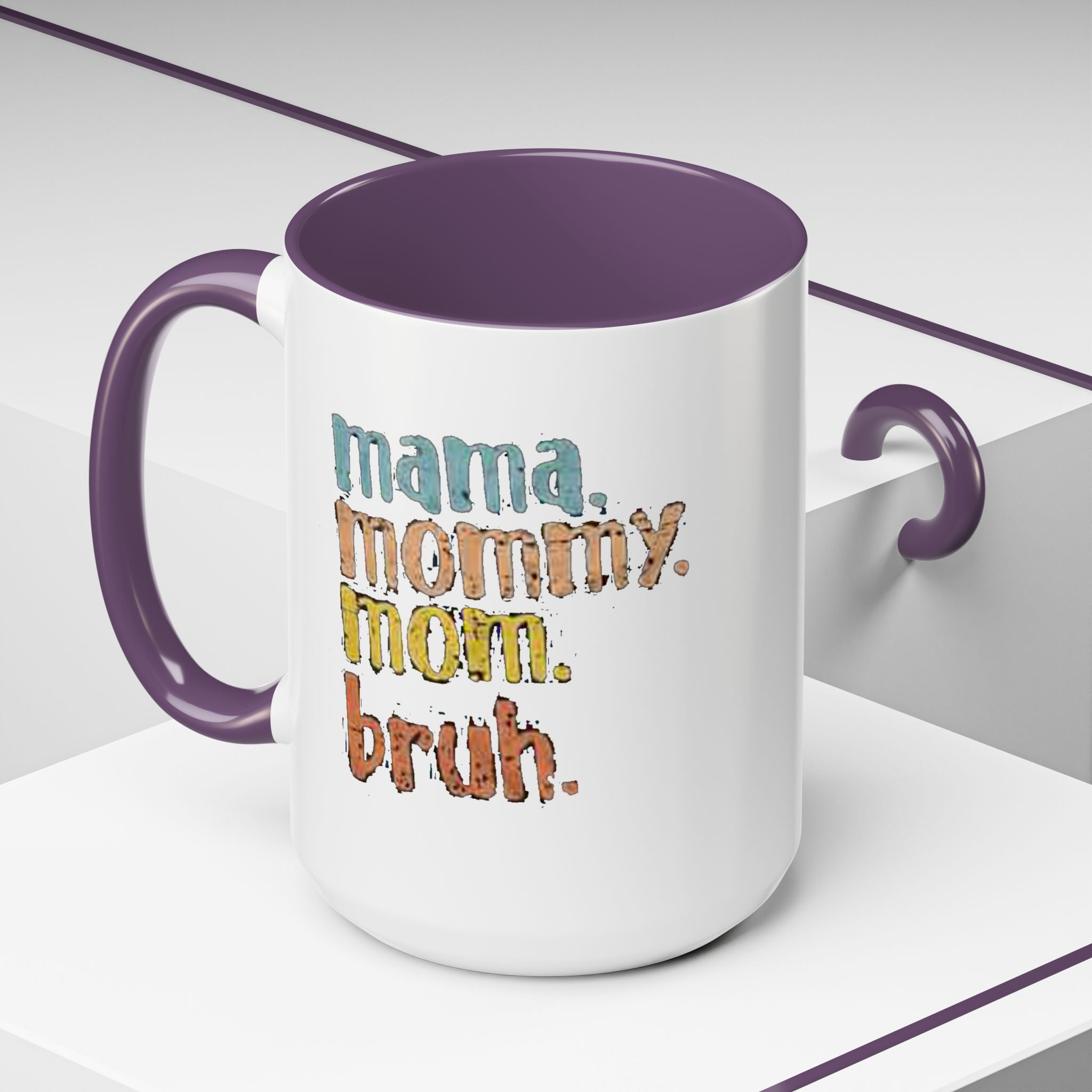Mama Mommy Mom Bruh Coffee Mug – Funny Multicolor Mom Gift (11/15oz Accent Mug) Printify Mug  314 Originals