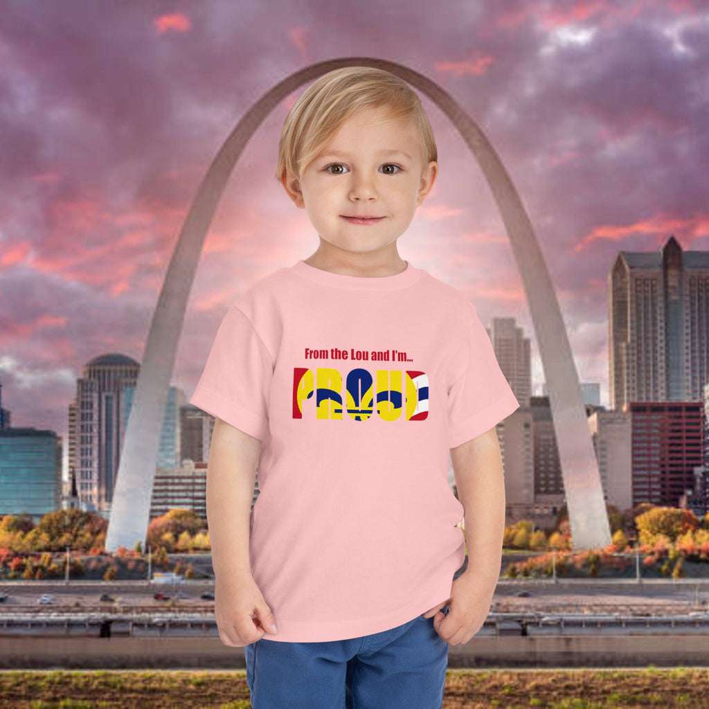 Toddler Tee — "From the Lou and I’m... Proud" St. Louis Flag Kids Shirt - 314 Originals