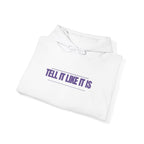 Tell It Like It Is Hoodie — Bold Statement Pullover for Honest, Confident Style Printify Hoodie  314 Originals