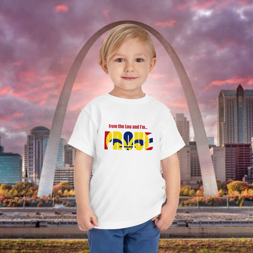 Toddler Tee — "From the Lou and I’m... Proud" St. Louis Flag Kids Shirt - 314 Originals