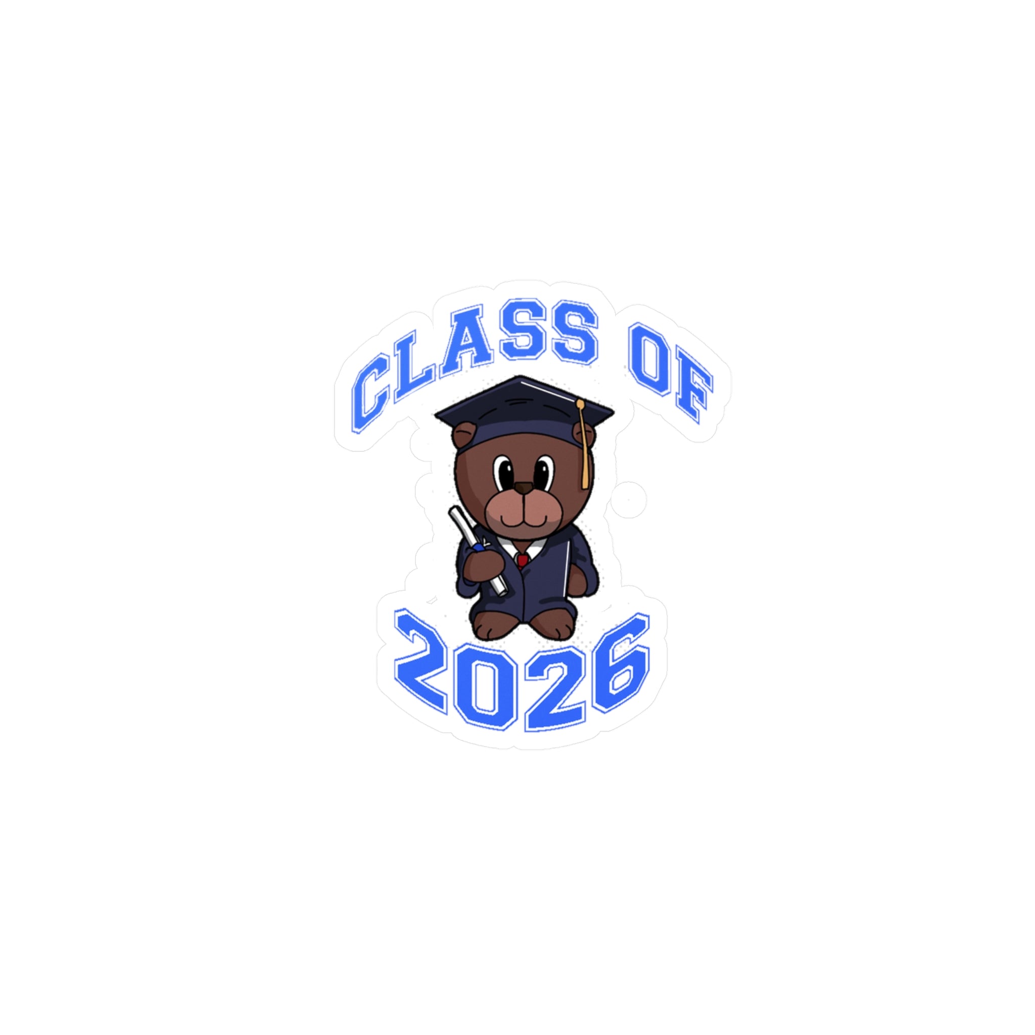Class of 2026 Graduation Bear Sticker — Kiss-Cut Vinyl Decal for Cars, Laptops & Gifts