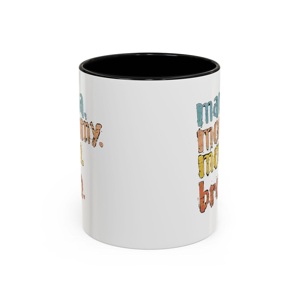 Mama Mommy Mom Bruh Coffee Mug – Funny Multicolor Mom Gift (11/15oz Accent Mug) Printify Mug  314 Originals