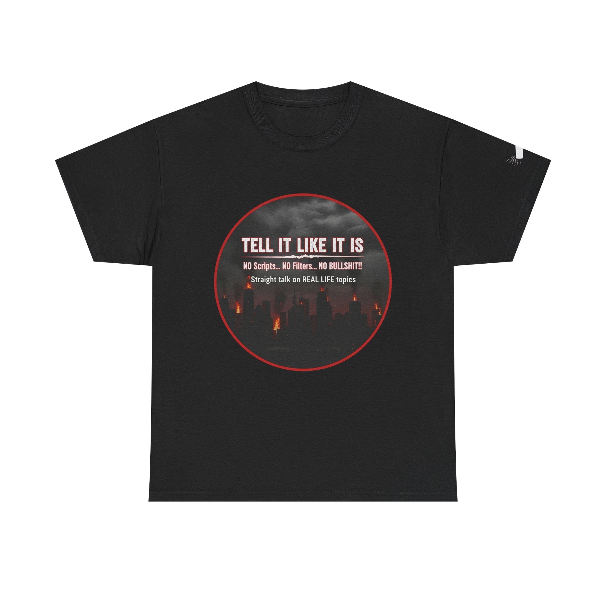 Tell It Like It Is Podcast — Bold City Skyline Statement T-Shirt Printify T-Shirt  314 Originals