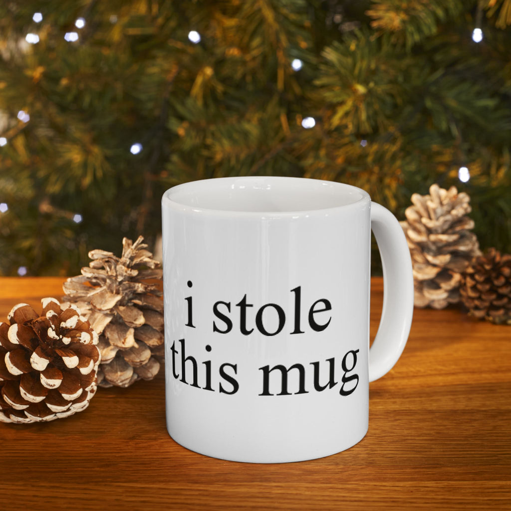 “I Stole This Mug” Minimalist Coffee Cup (11oz, 15oz) - 314 Originals