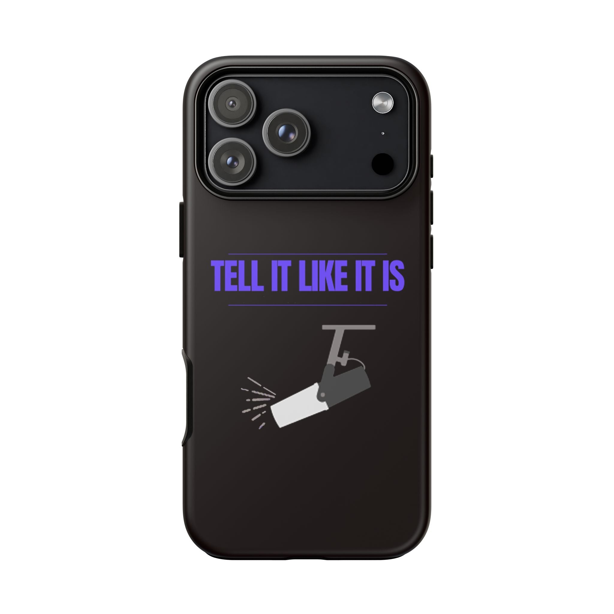 "Tell It Like It Is" Spotlight Design Phone Case Printify Phone Case  314 Originals