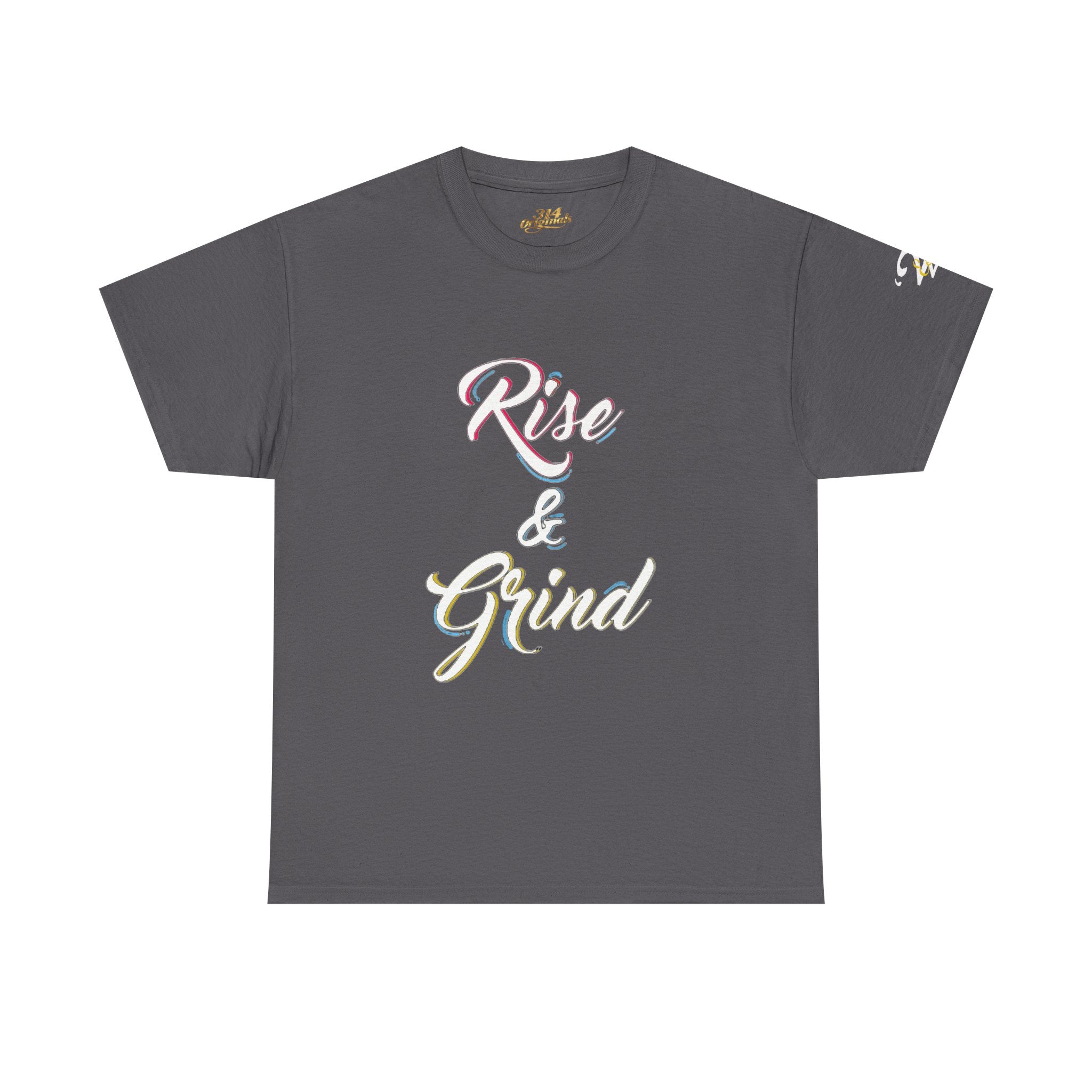 Rise & Grind T-Shirt — Motivational Graphic Tee for Hustle Mindset - 314 Originals