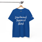 Emotional Support Shirt Tee — Comfort & Mental Health Awareness T-Shirt - 314 Originals