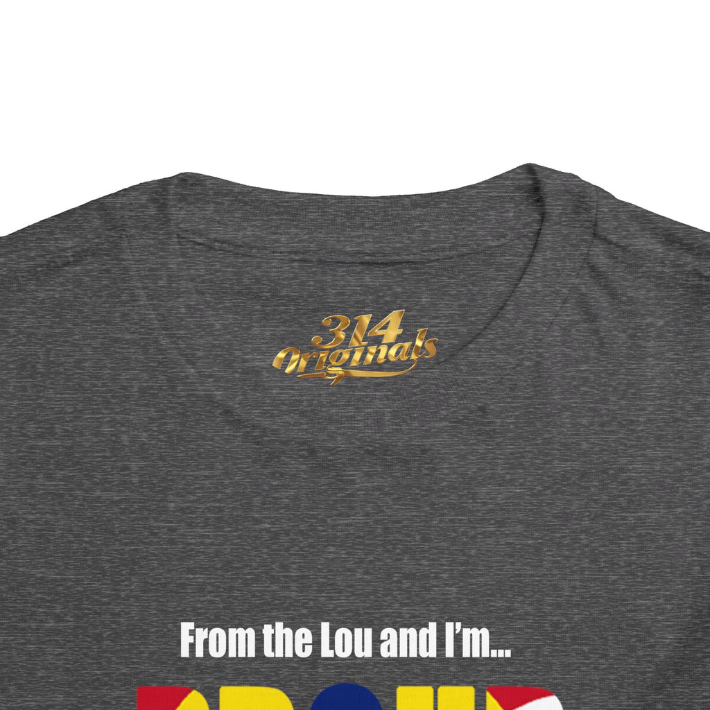 Toddler Tee — "From the Lou and I’m... Proud" St. Louis Flag Kids Shirt - 314 Originals
