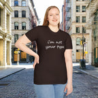 “I’m Not Your Type” Script Tee - 314 Originals