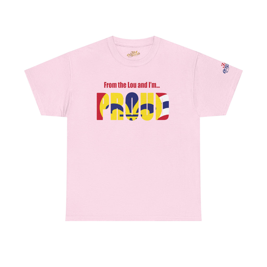 Proud Missouri Flag T-Shirt — "From the Lou and I’m... PROUD" - 314 Originals