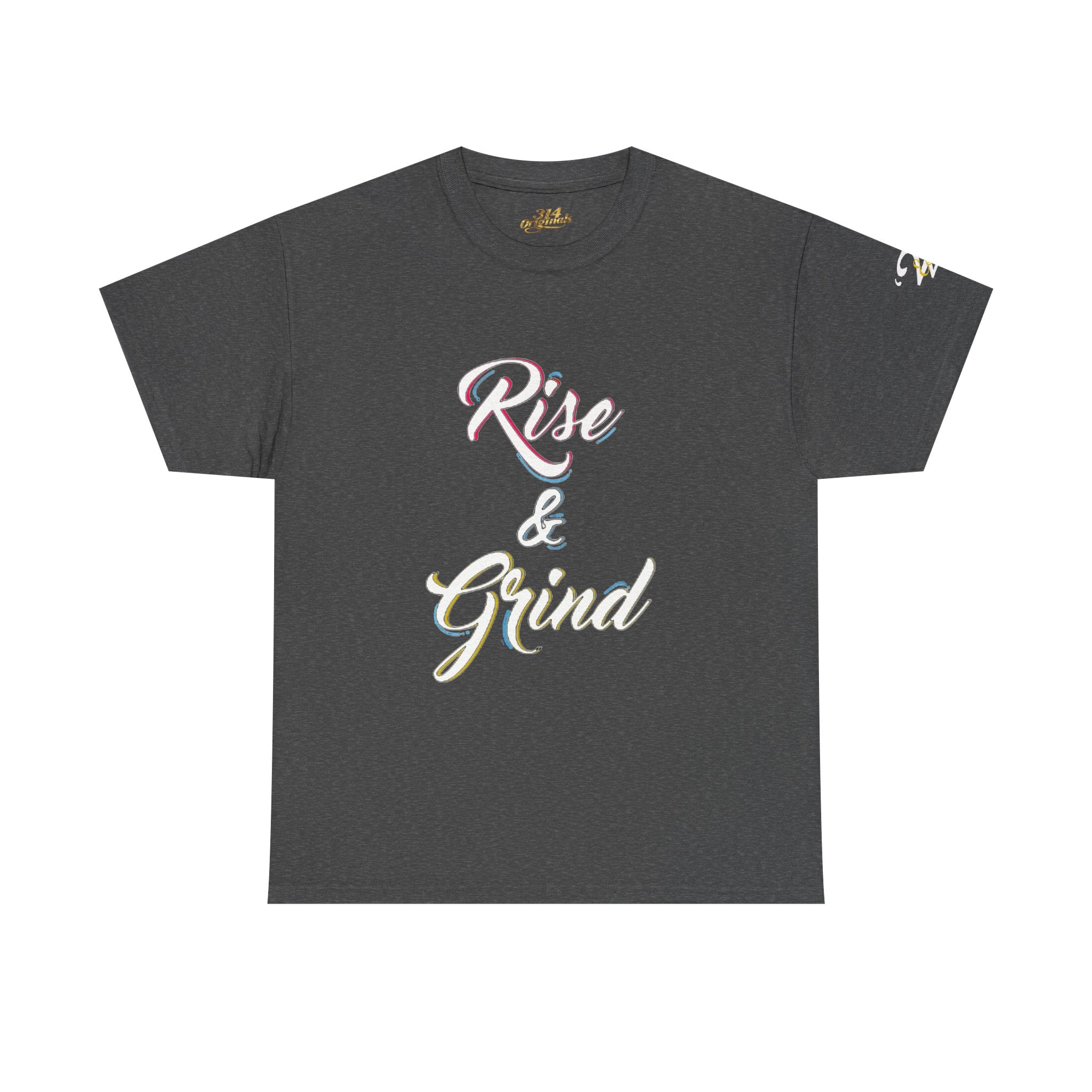 Rise & Grind T-Shirt — Motivational Graphic Tee for Hustle Mindset - 314 Originals