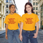 "I Like 'Em, Brown, Yellow, Puerto Rican, or Haitian" Bold Script Tee - 314 Originals