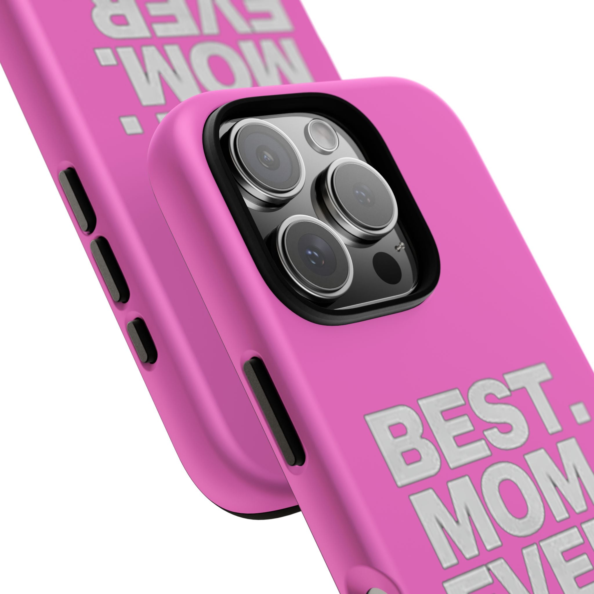 Best. Mom. Ever. Tough Phone Case — Pink Protective Mother's Day Gift Printify Phone Case  314 Originals