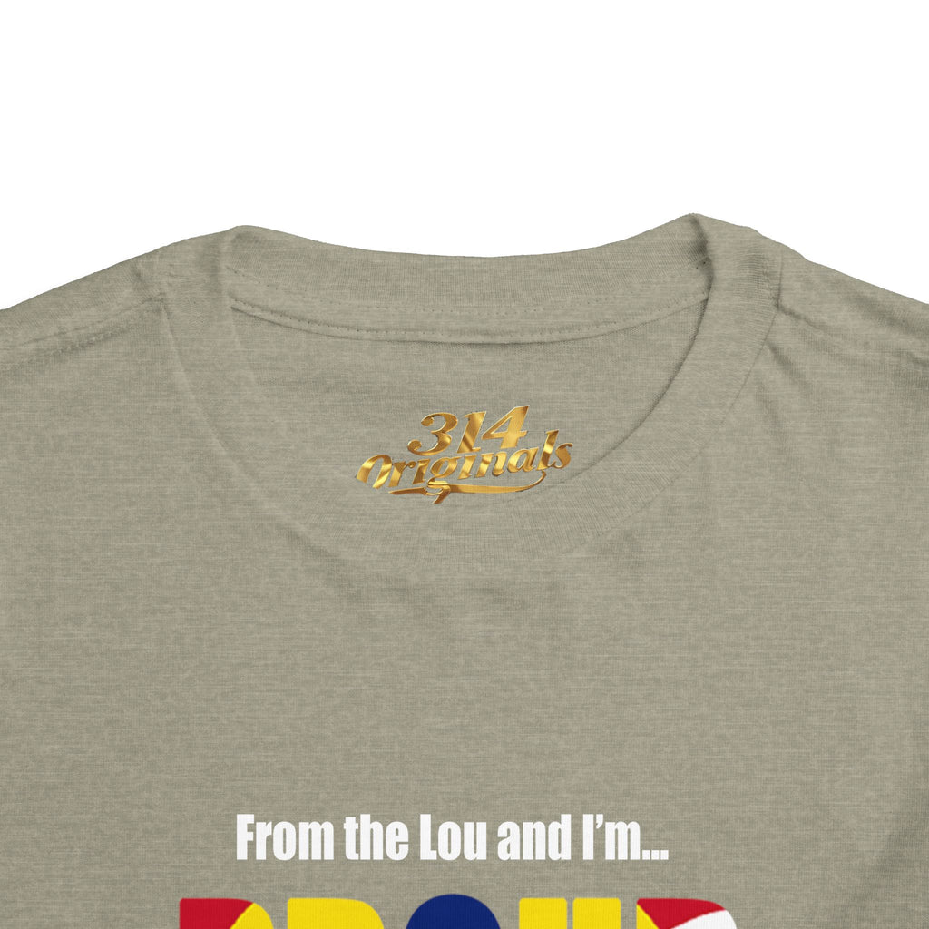 Toddler Tee — "From the Lou and I’m... Proud" St. Louis Flag Kids Shirt - 314 Originals