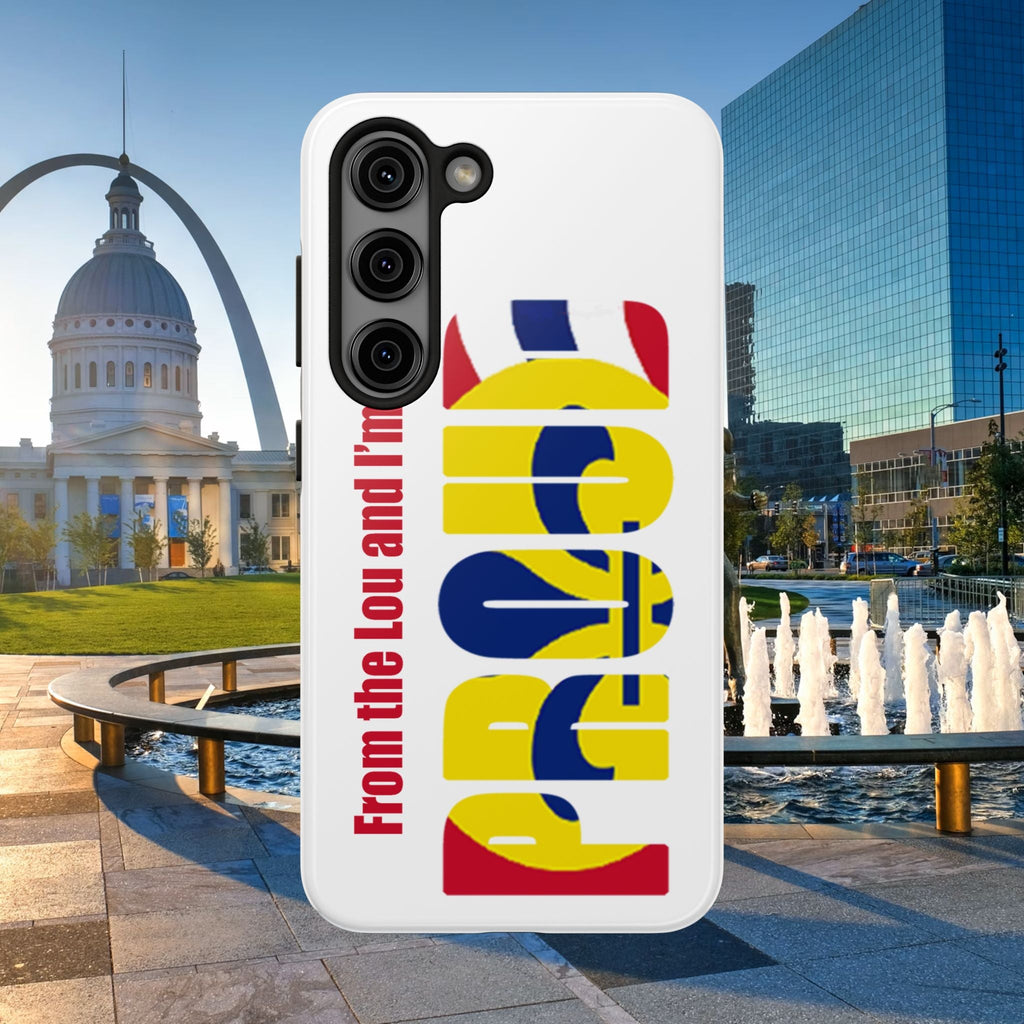 "From the Lou and I'm…" St. Louis Pride Phone Cover  Tough Phone Case Printify Phone Case  314 Originals