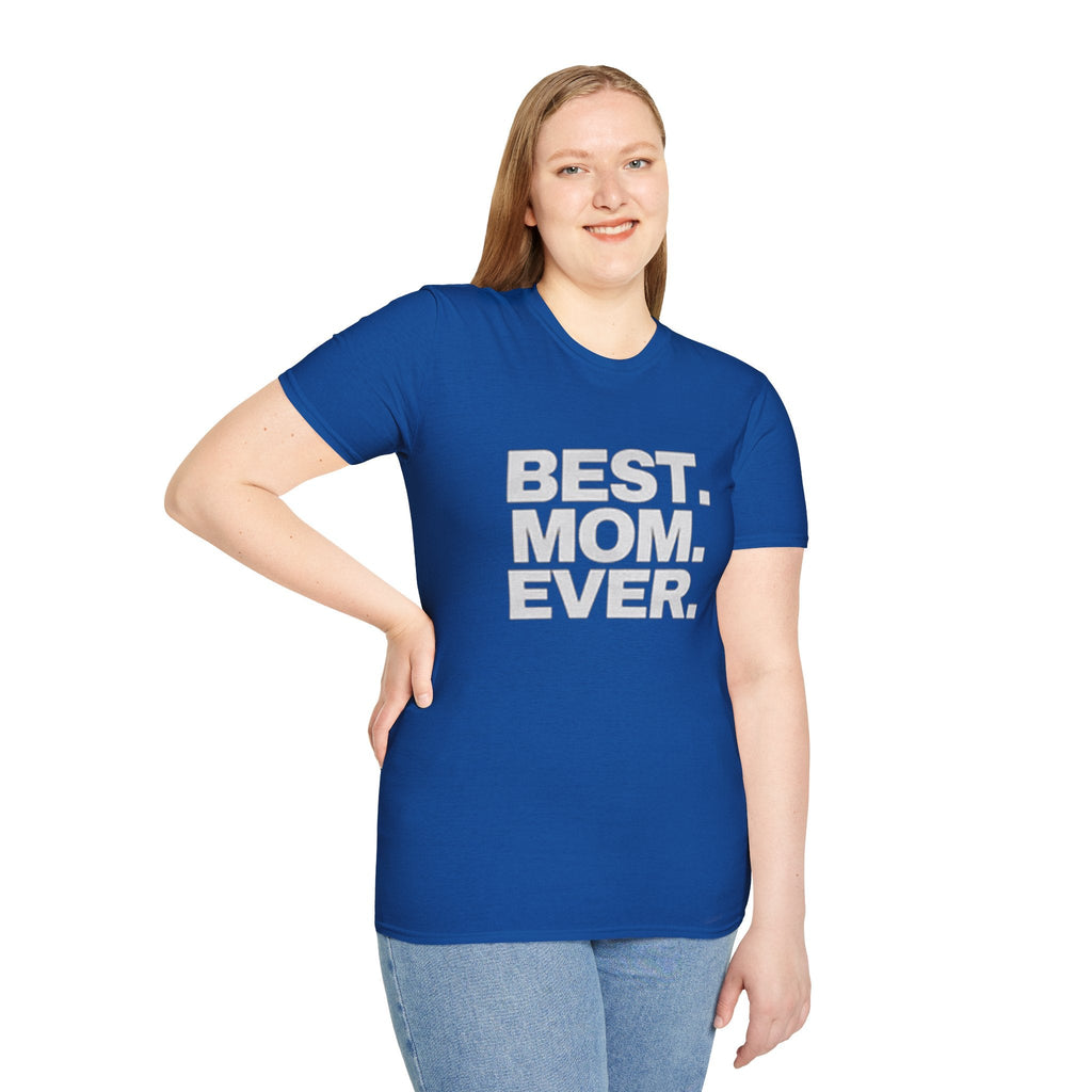 Best. Mom. Ever. T-Shirt Printify T-Shirt  314 Originals