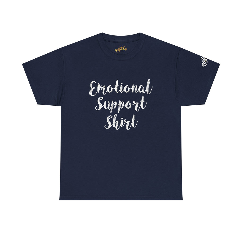 Emotional Support Shirt Tee — Comfort & Mental Health Awareness T-Shirt - 314 Originals