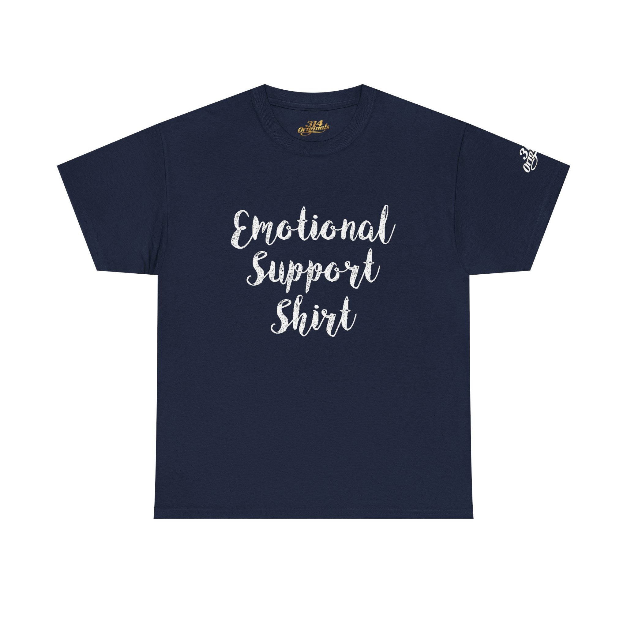 Emotional Support Shirt Tee — Comfort & Mental Health Awareness T-Shirt - 314 Originals