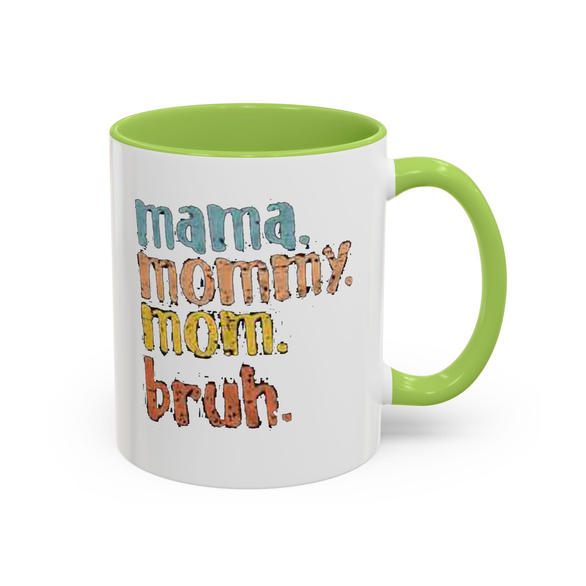 Mama Mommy Mom Bruh Coffee Mug – Funny Multicolor Mom Gift (11/15oz Accent Mug) Printify Mug  314 Originals