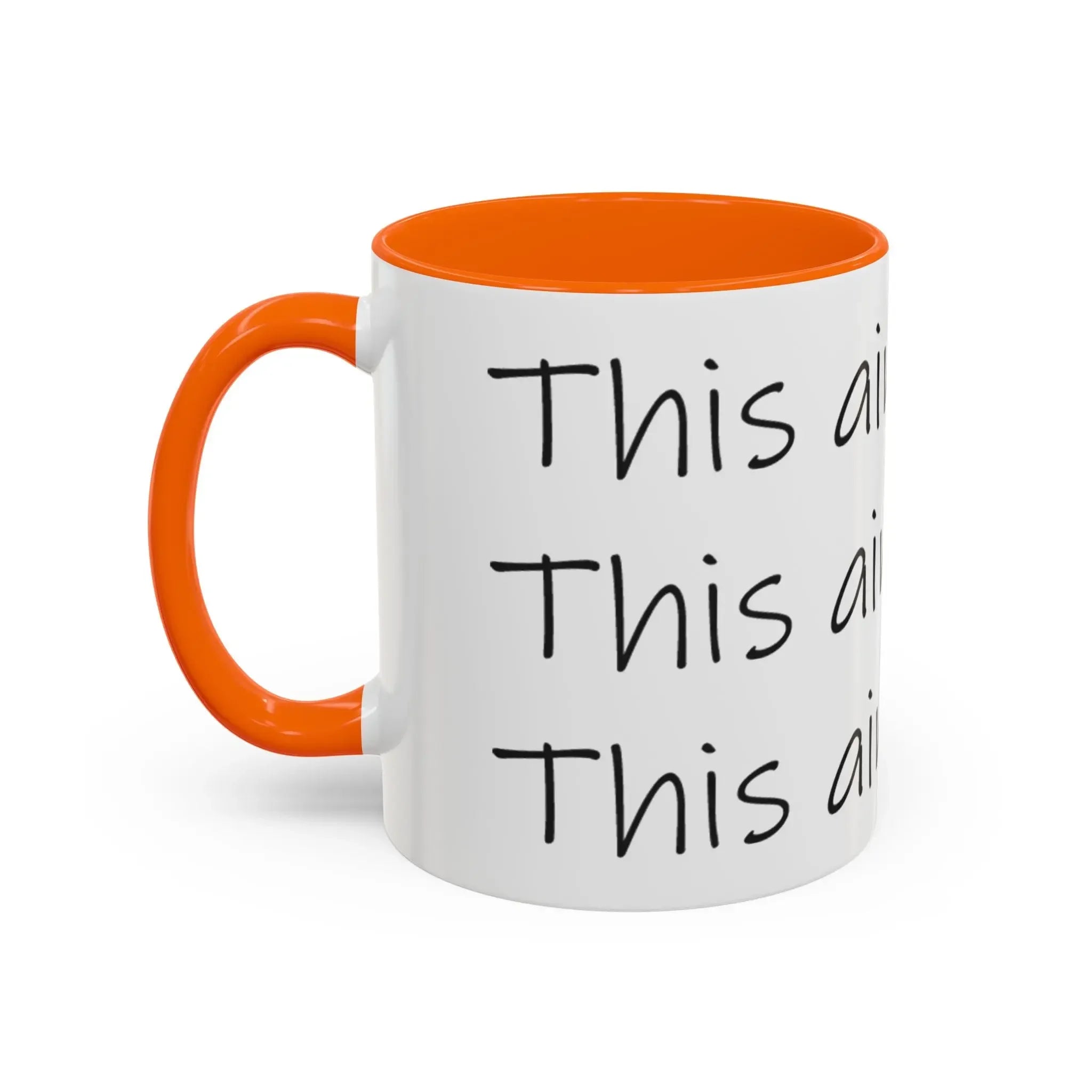 Coffee Mug – “This Ain’t Coffee” Repeating Script Accent Mug (11/15oz) Printify