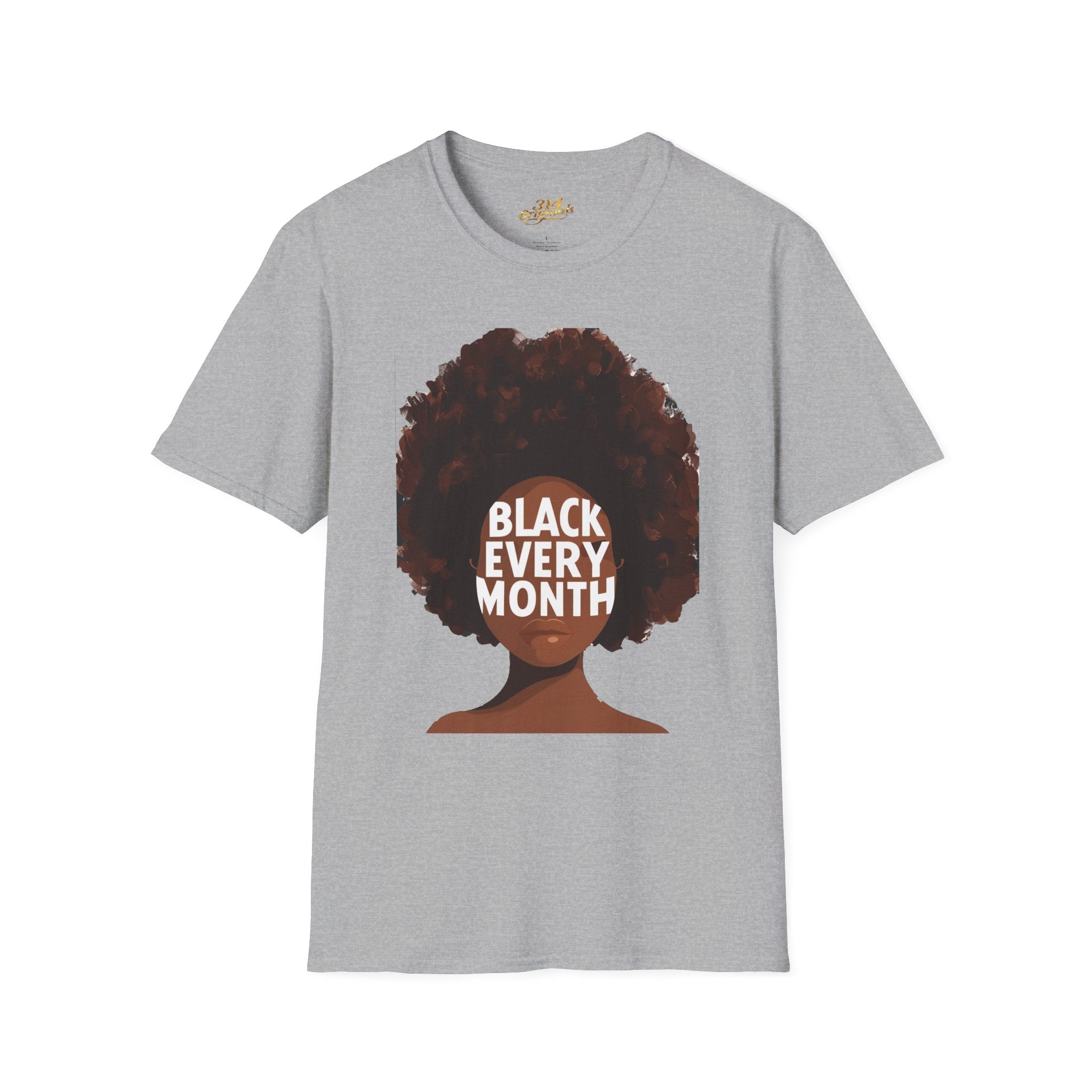 Black Every Month T-Shirt — Afrocentric Pride Graphic Tee - 314 Originals
