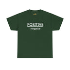 Positive Over Negative T-Shirt — Motivational Graphic Tee - 314 Originals