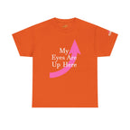 "My Eyes Are Up Here" Graphic Tee - 314 Originals