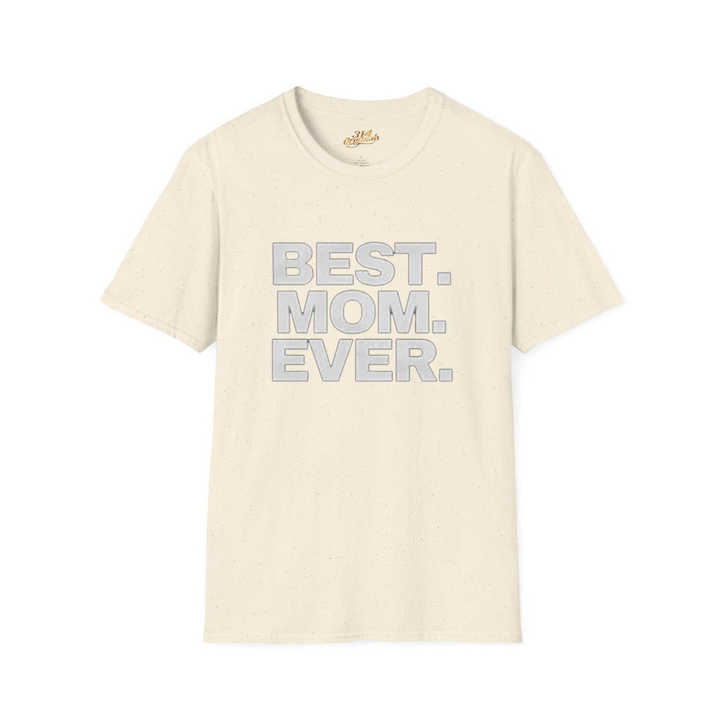Best. Mom. Ever. T-Shirt Printify T-Shirt  314 Originals