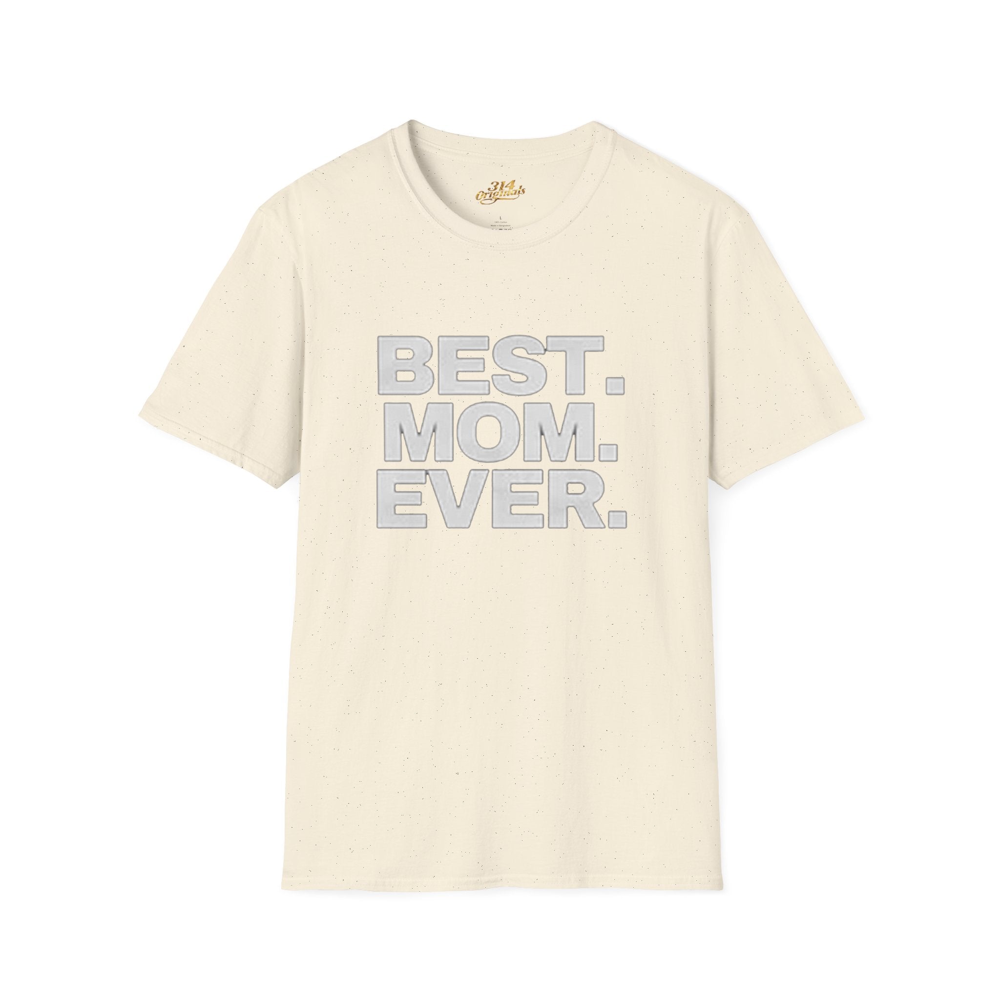 Best. Mom. Ever. T-Shirt Printify T-Shirt  314 Originals