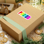 Proud Rainbow Kiss-Cut Sticker — "Proud of Who I Am" LGBTQ+ Pride Decal - 314 Originals