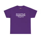 Positive Over Negative T-Shirt — Motivational Graphic Tee - 314 Originals