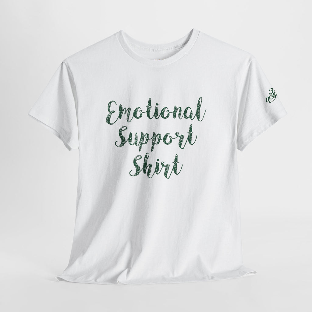 Emotional Support Shirt Tee — Comfort & Mental Health Awareness T-Shirt - 314 Originals