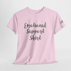 Emotional Support Shirt Tee — Comfort & Mental Health Awareness T-Shirt - 314 Originals