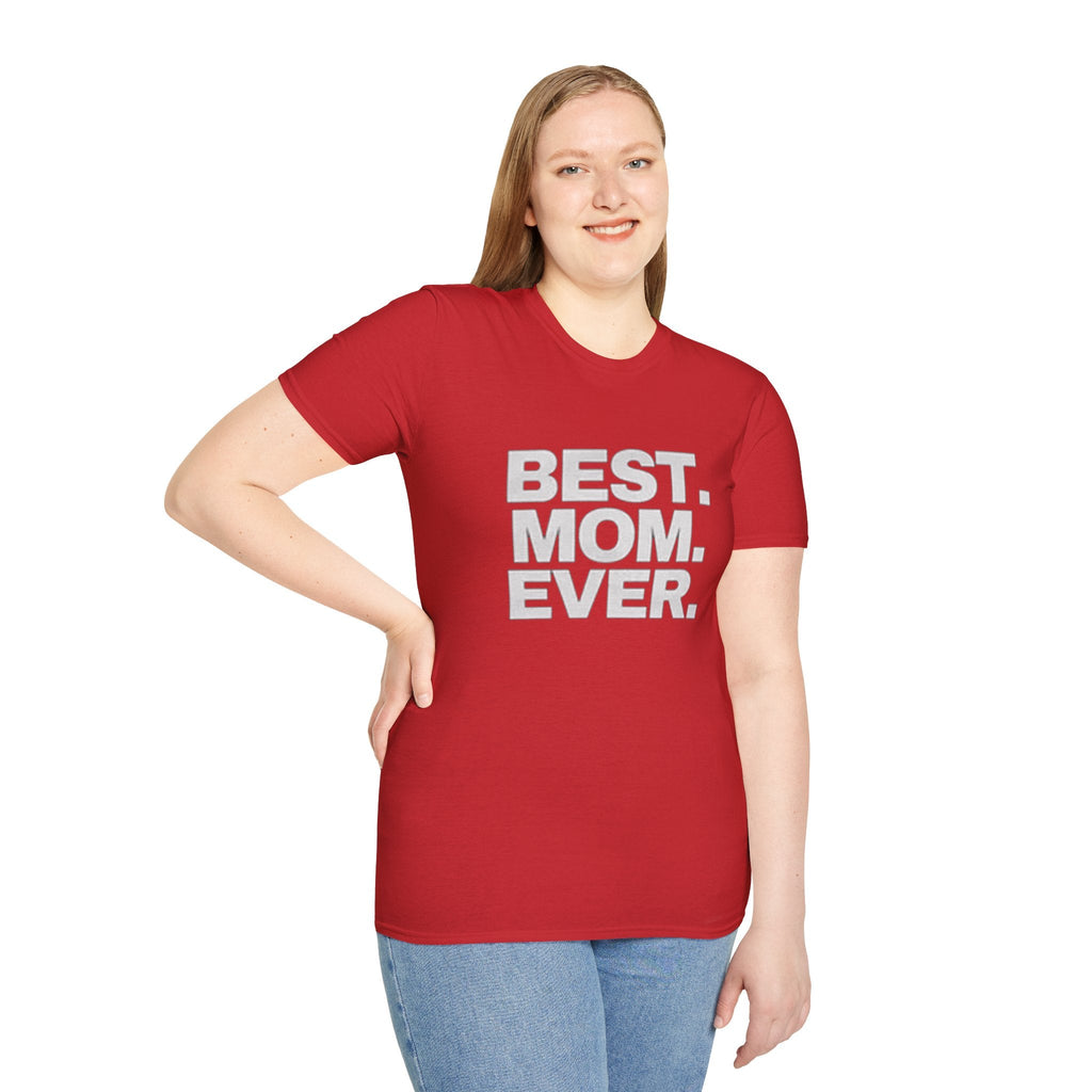 Best. Mom. Ever. T-Shirt Printify T-Shirt  314 Originals