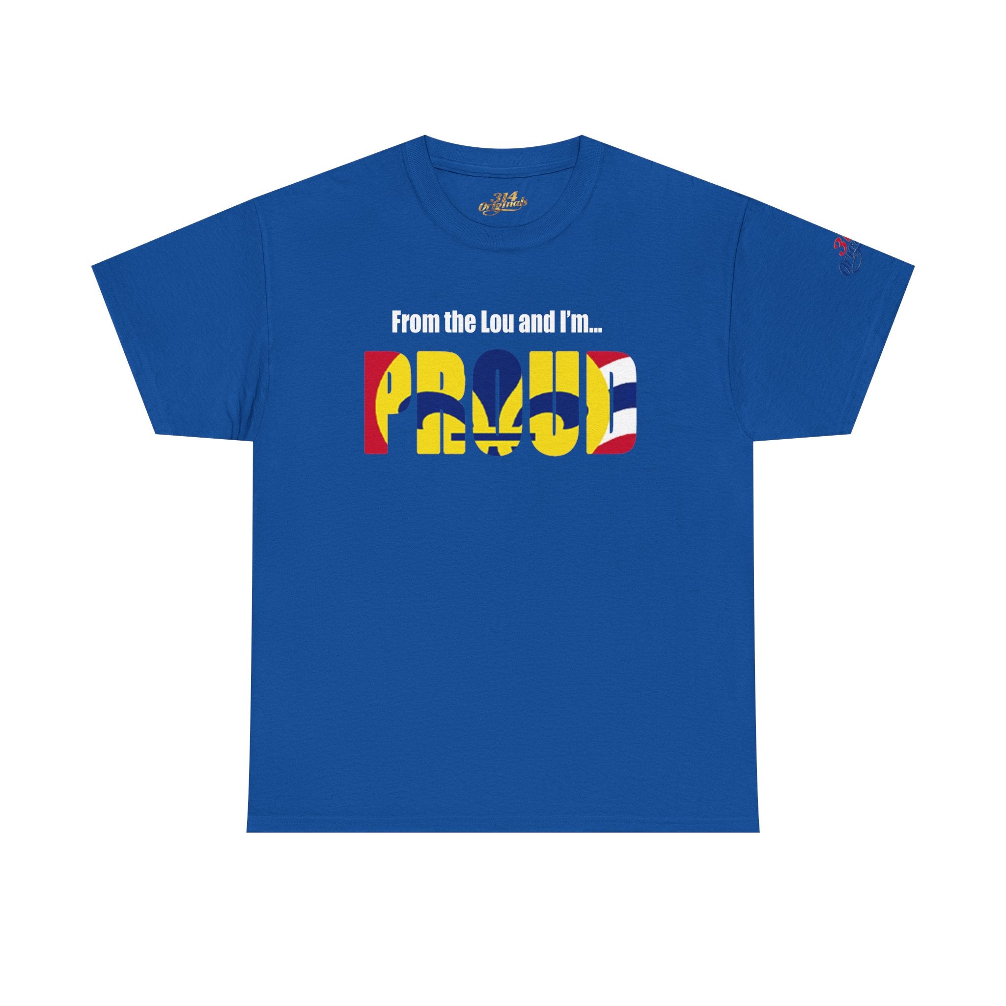 Proud Missouri Flag T-Shirt — "From the Lou and I’m... PROUD" - 314 Originals