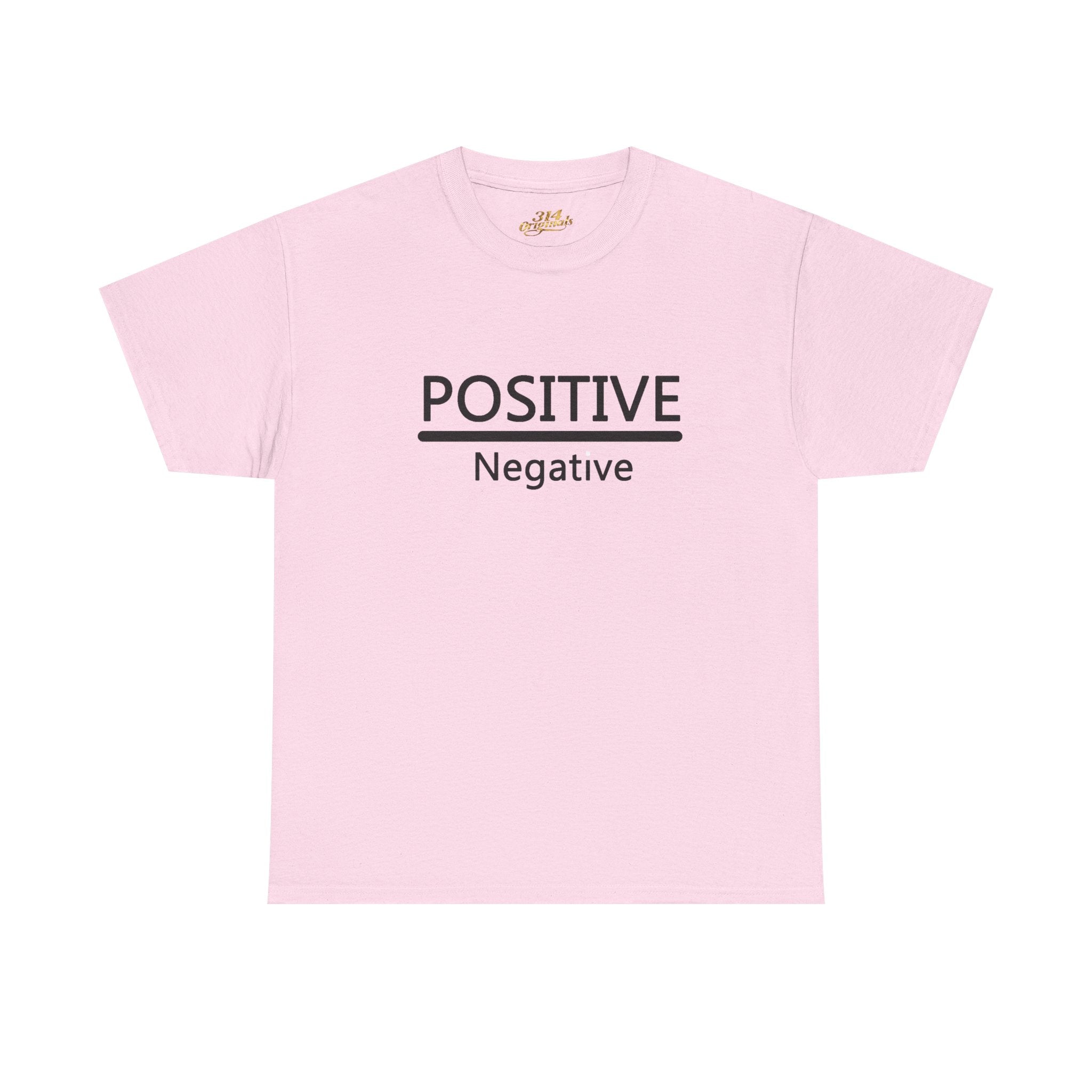 Positive Over Negative T-Shirt — Motivational Graphic Tee - 314 Originals
