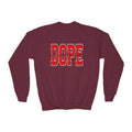 I Am So DOPE Crewneck Sweatshirt — Retro Varsity Graphic - 314 Originals