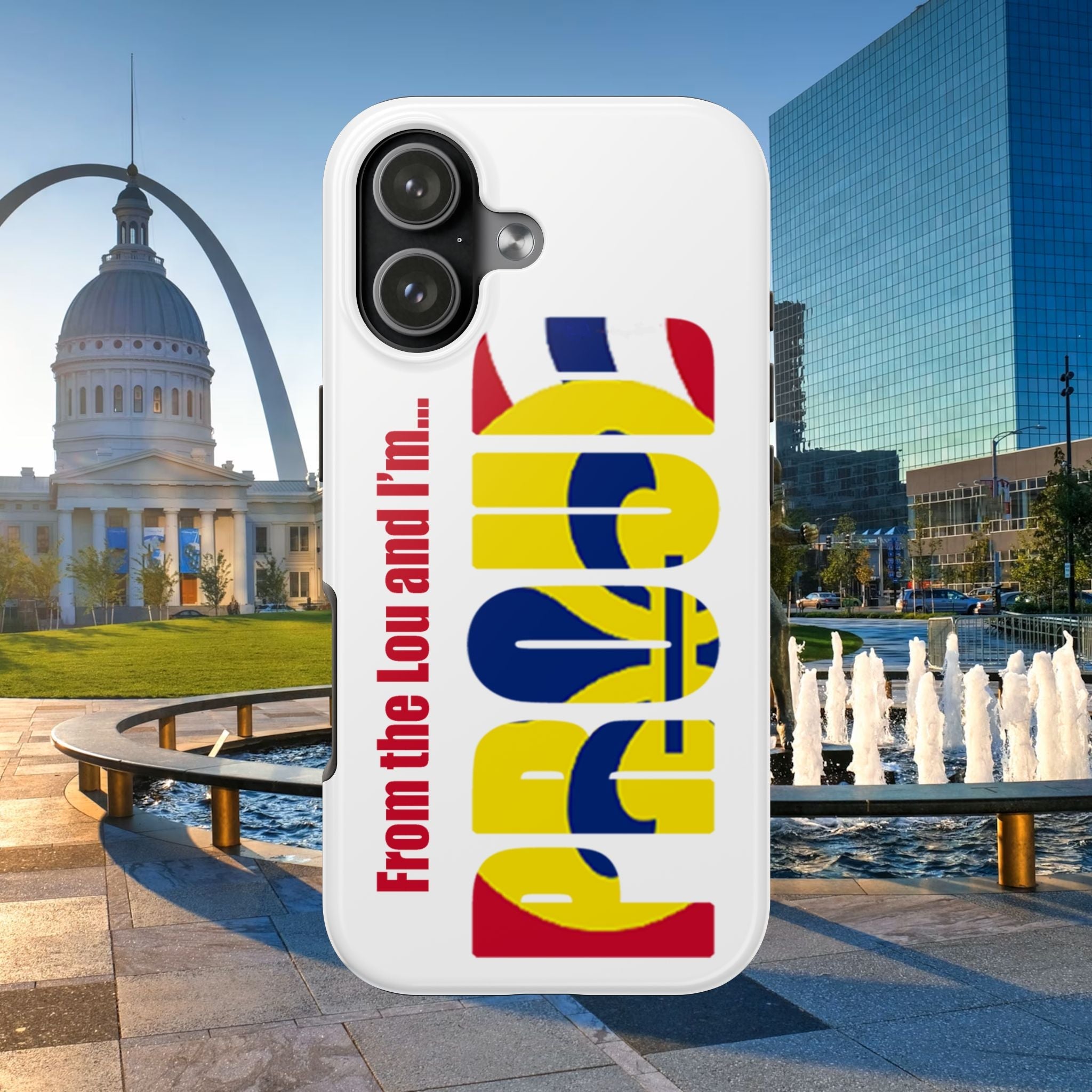 "From the Lou and I'm…" St. Louis Pride Phone Cover  Tough Phone Case Printify Phone Case  314 Originals