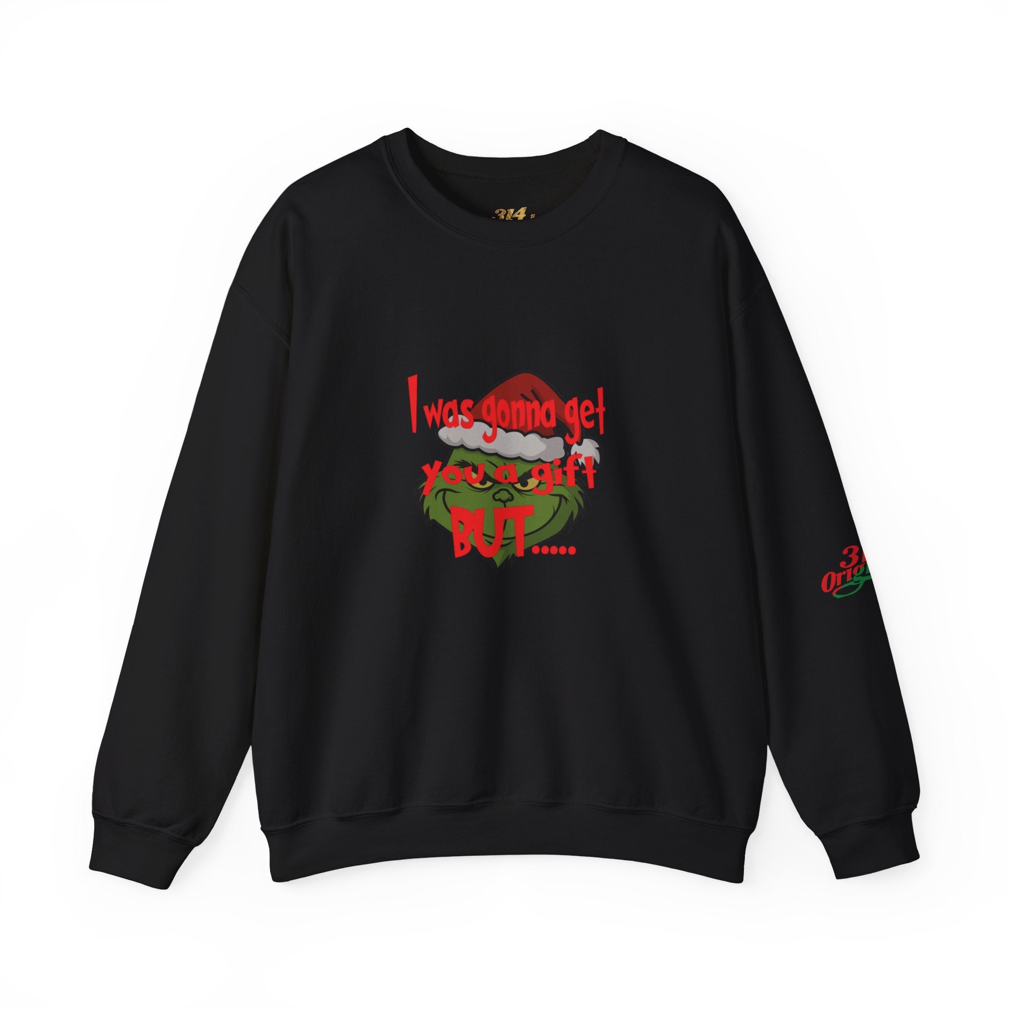 "I Was Gonna Get You A Gift BUT..." - 314 Originals