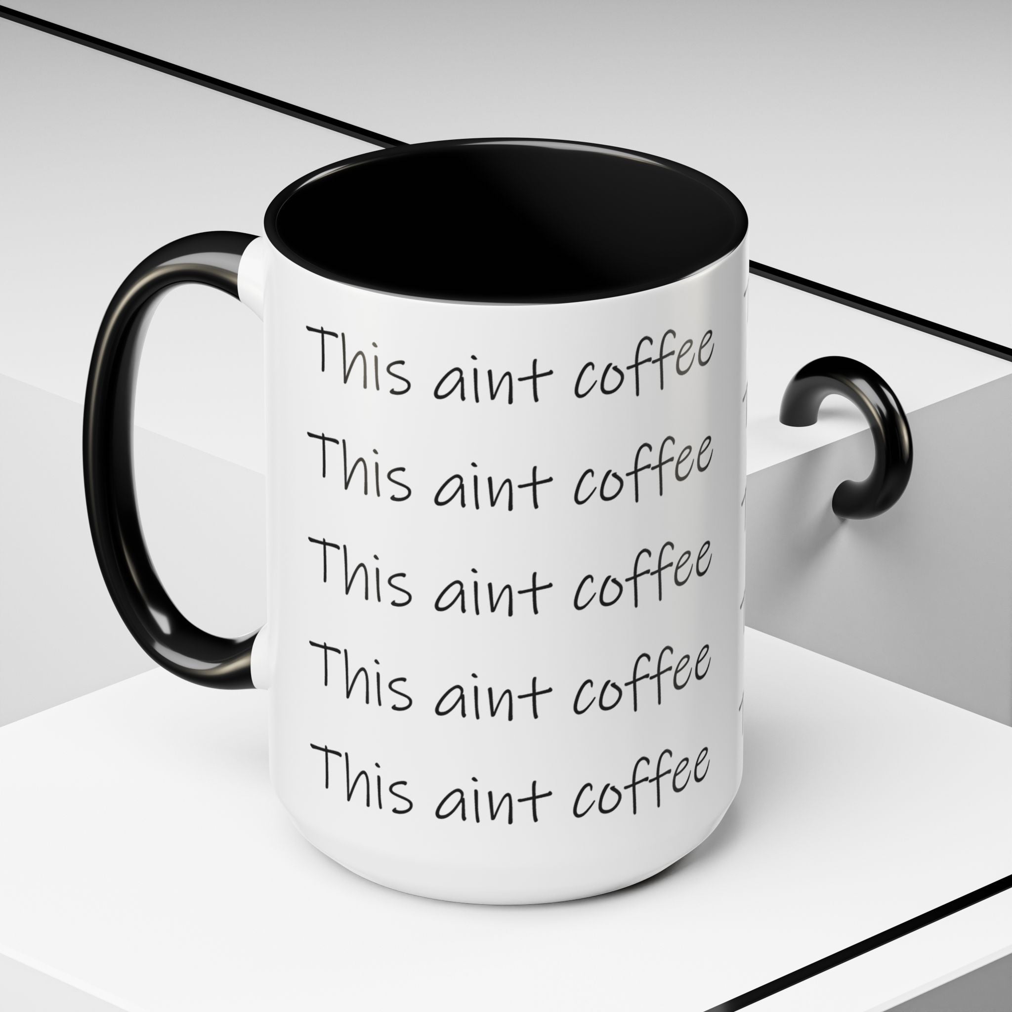 This Ain't Coffee Accent Mug — 11/15oz Funny Coffee Lover Gift Printify Mug  314 Originals