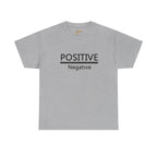 Positive Over Negative T-Shirt — Motivational Graphic Tee - 314 Originals