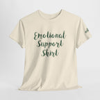Emotional Support Shirt Tee — Comfort & Mental Health Awareness T-Shirt - 314 Originals