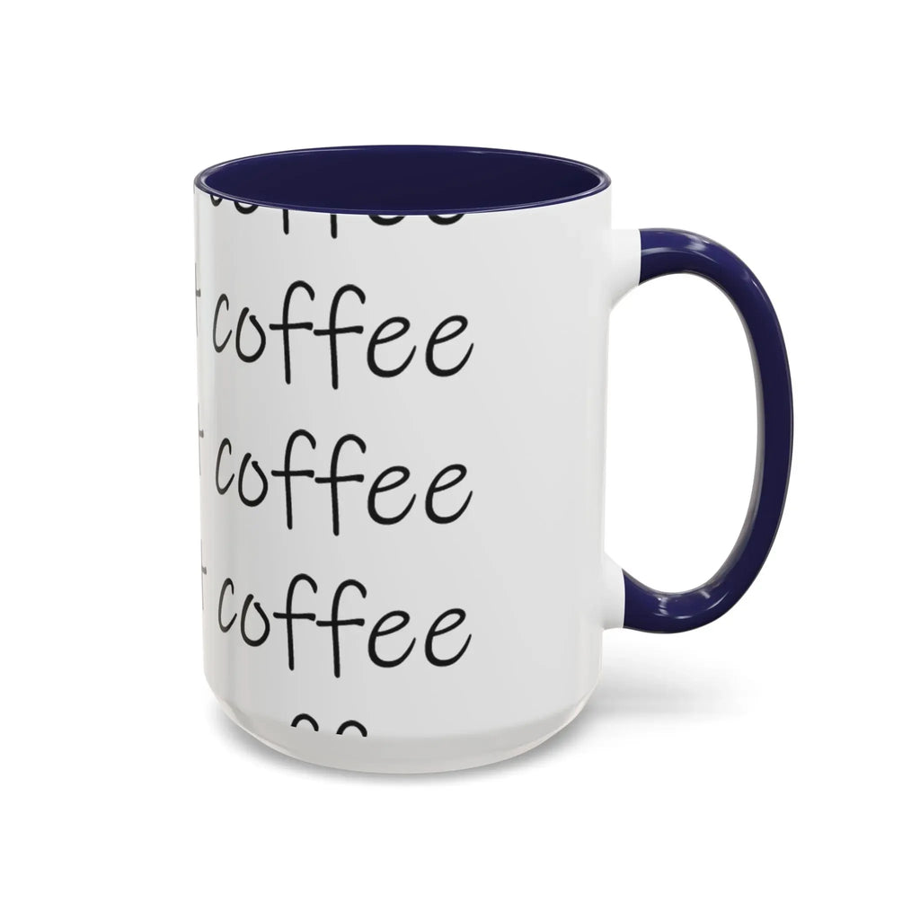 Coffee Mug – “This Ain’t Coffee” Repeating Script Accent Mug (11/15oz) Printify