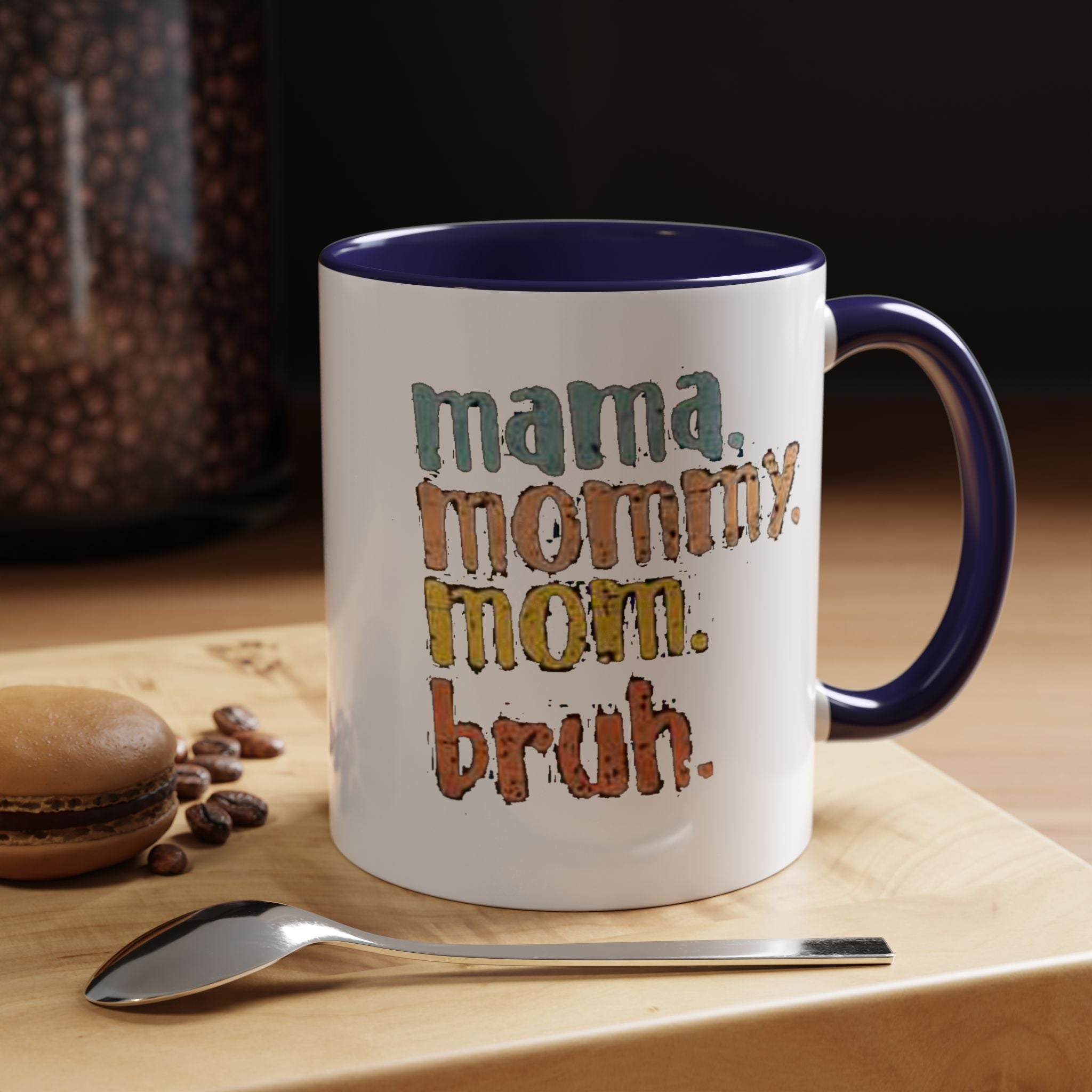 Mama Mommy Mom Bruh Coffee Mug – Funny Multicolor Mom Gift (11/15oz Accent Mug) Printify Mug  314 Originals