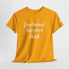 Emotional Support Shirt Tee — Comfort & Mental Health Awareness T-Shirt - 314 Originals