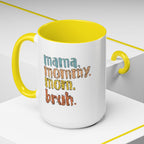 Mama Mommy Mom Bruh Coffee Mug – Funny Multicolor Mom Gift (11/15oz Accent Mug) Printify Mug  314 Originals