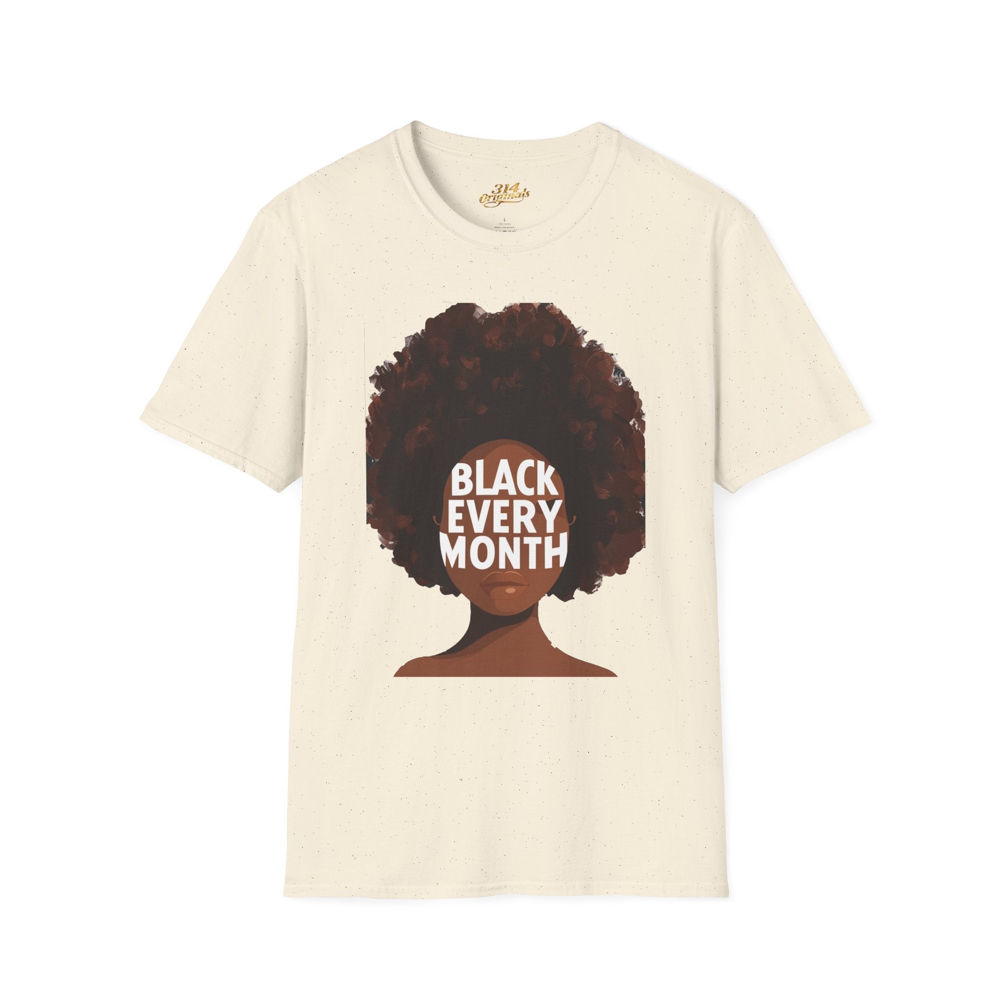 Black Every Month T-Shirt — Afrocentric Pride Graphic Tee - 314 Originals