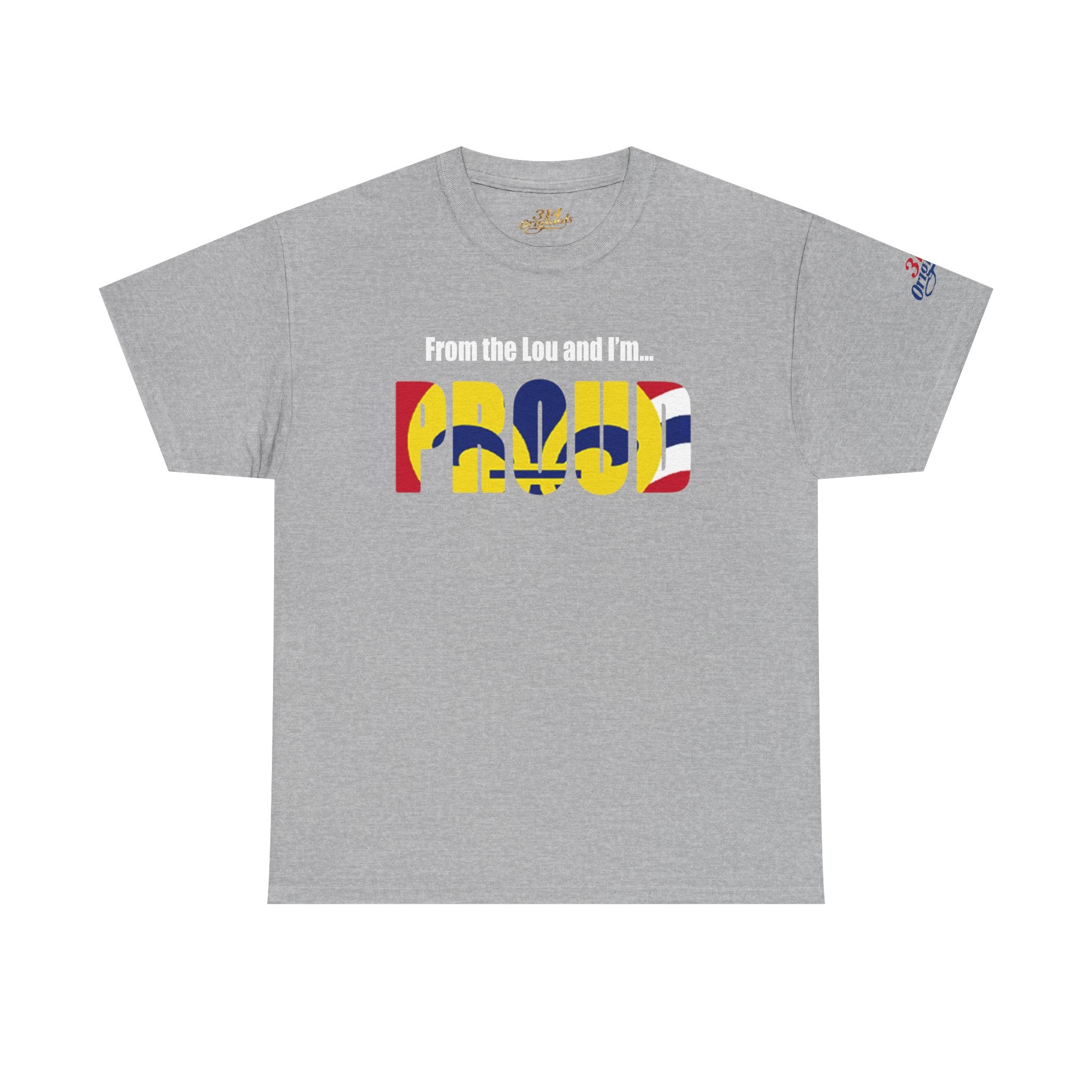 Proud Missouri Flag T-Shirt — "From the Lou and I’m... PROUD" - 314 Originals